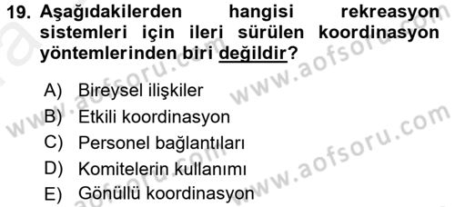 Rekreasyon Yönetimi Dersi 2015 - 2016 Yılı (Vize) Ara Sınav Soruları 19. Soru