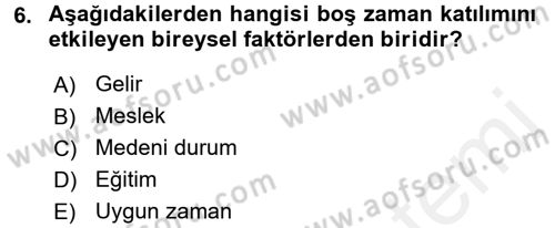 Rekreasyon Yönetimi Dersi 2015 - 2016 Yılı (Vize) Ara Sınav Soruları 6. Soru