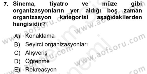 Rekreasyon Yönetimi Dersi 2015 - 2016 Yılı (Vize) Ara Sınav Soruları 7. Soru