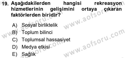 Rekreasyon Yönetimi Dersi 2015 - 2016 Yılı Tek Ders Sınav Soruları 19. Soru