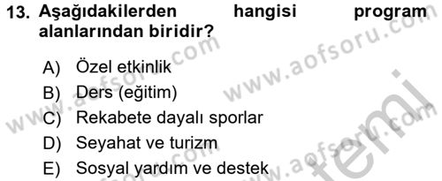 Rekreasyon Yönetimi Dersi 2016 - 2017 Yılı 3 Ders Sınav Soruları 13. Soru