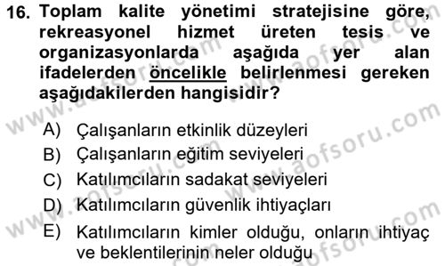 Rekreasyon Yönetimi Dersi 2016 - 2017 Yılı 3 Ders Sınav Soruları 16. Soru