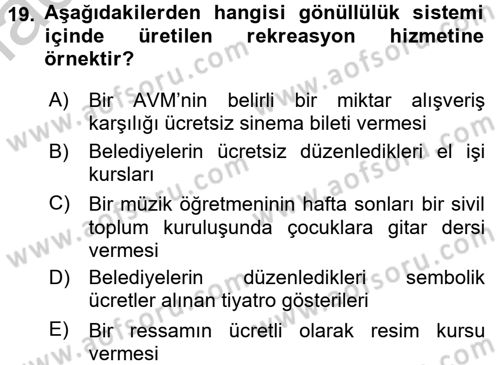 Rekreasyon Yönetimi Dersi 2016 - 2017 Yılı 3 Ders Sınav Soruları 19. Soru