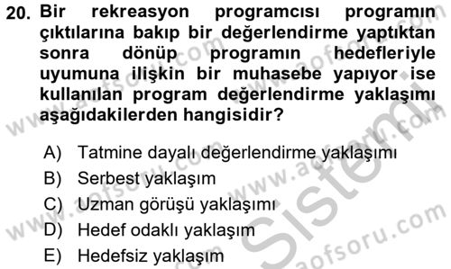 Rekreasyon Yönetimi Dersi 2016 - 2017 Yılı 3 Ders Sınav Soruları 20. Soru