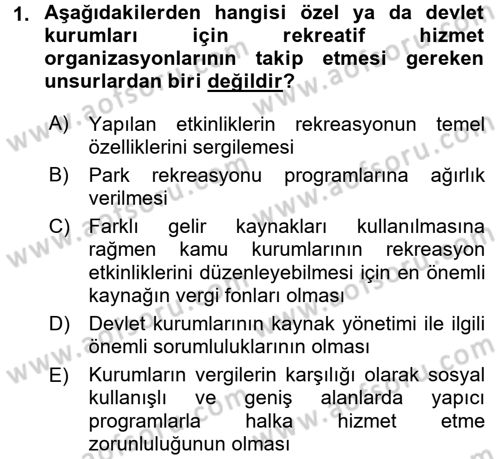 Rekreasyon Yönetimi Dersi 2016 - 2017 Yılı (Final) Dönem Sonu Sınav Soruları 1. Soru