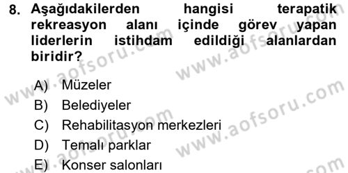 Rekreasyon Yönetimi Dersi 2016 - 2017 Yılı (Final) Dönem Sonu Sınav Soruları 8. Soru
