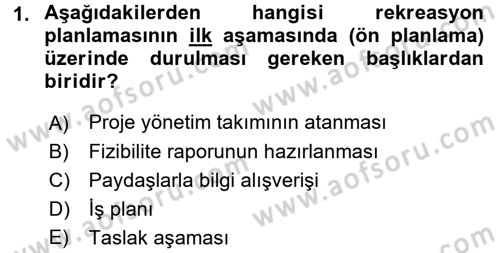 Rekreasyon Yönetimi Dersi 2017 - 2018 Yılı 3 Ders Sınav Soruları 1. Soru