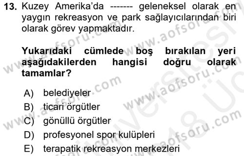 Rekreasyon Yönetimi Dersi 2017 - 2018 Yılı 3 Ders Sınav Soruları 13. Soru