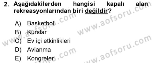 Rekreasyon Yönetimi Dersi 2017 - 2018 Yılı 3 Ders Sınav Soruları 2. Soru