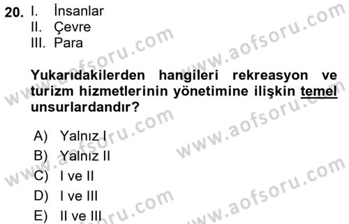 Rekreasyon Yönetimi Dersi 2017 - 2018 Yılı (Vize) Ara Sınavı 20. Soru