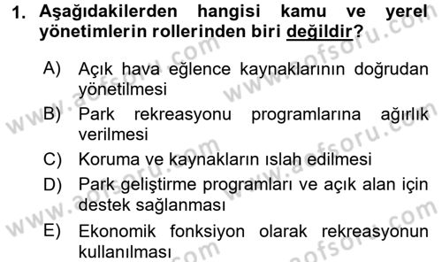 Rekreasyon Yönetimi Dersi 2017 - 2018 Yılı (Final) Dönem Sonu Sınav Soruları 1. Soru