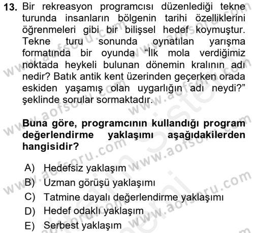 Rekreasyon Yönetimi Dersi 2017 - 2018 Yılı (Final) Dönem Sonu Sınav Soruları 13. Soru