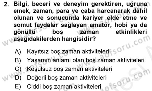 Rekreasyon Yönetimi Dersi 2017 - 2018 Yılı (Final) Dönem Sonu Sınav Soruları 2. Soru