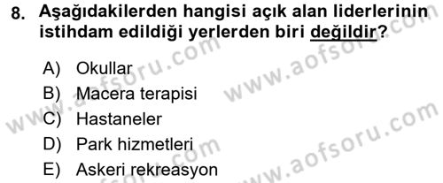 Rekreasyon Yönetimi Dersi 2017 - 2018 Yılı (Final) Dönem Sonu Sınav Soruları 8. Soru