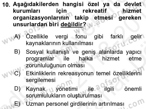 Rekreasyon Yönetimi Dersi 2018 - 2019 Yılı (Vize) Ara Sınav Soruları 10. Soru