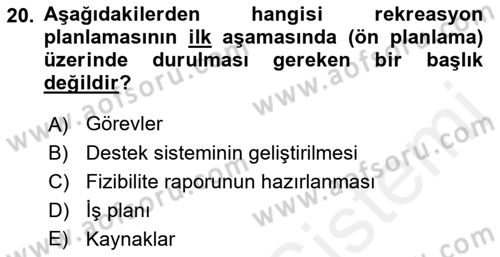 Rekreasyon Yönetimi Dersi 2018 - 2019 Yılı (Vize) Ara Sınav Soruları 20. Soru
