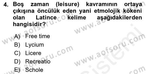 Rekreasyon Yönetimi Dersi 2018 - 2019 Yılı (Vize) Ara Sınav Soruları 4. Soru