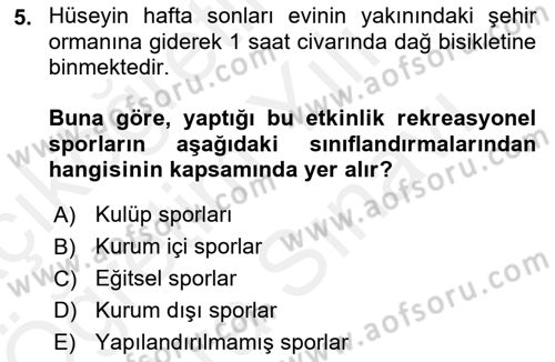 Rekreasyon Yönetimi Dersi 2018 - 2019 Yılı (Vize) Ara Sınav Soruları 5. Soru
