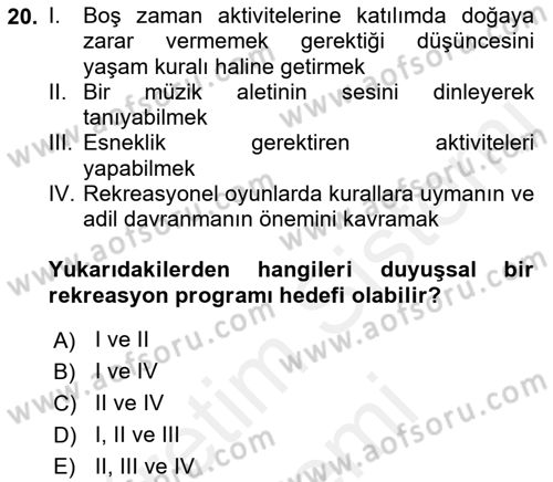 Rekreasyon Yönetimi Dersi 2018 - 2019 Yılı (Final) Dönem Sonu Sınav Soruları 20. Soru