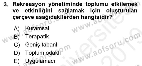 Rekreasyon Yönetimi Dersi 2018 - 2019 Yılı (Final) Dönem Sonu Sınav Soruları 3. Soru