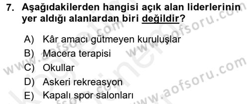 Rekreasyon Yönetimi Dersi 2018 - 2019 Yılı (Final) Dönem Sonu Sınav Soruları 7. Soru