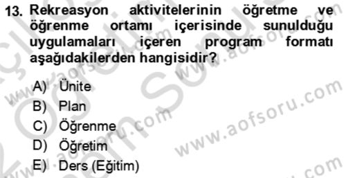 Rekreasyon Yönetimi Dersi 2021 - 2022 Yılı (Final) Dönem Sonu Sınav Soruları 13. Soru