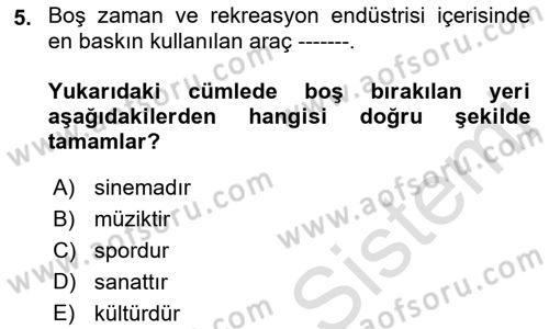 Rekreasyon Yönetimi Dersi 2022 - 2023 Yılı Yaz Okulu Sınav Soruları 5. Soru
