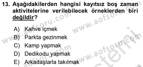 Rekreasyon Yönetimi Dersi 2023 - 2024 Yılı (Vize) Ara Sınav Soruları 13. Soru