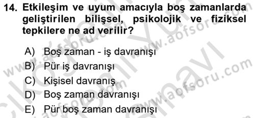 Rekreasyon Yönetimi Dersi 2023 - 2024 Yılı (Vize) Ara Sınav Soruları 14. Soru