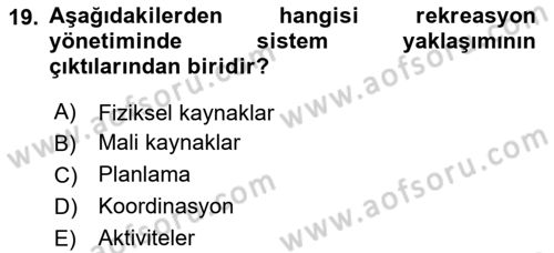 Rekreasyon Yönetimi Dersi 2023 - 2024 Yılı (Vize) Ara Sınav Soruları 19. Soru