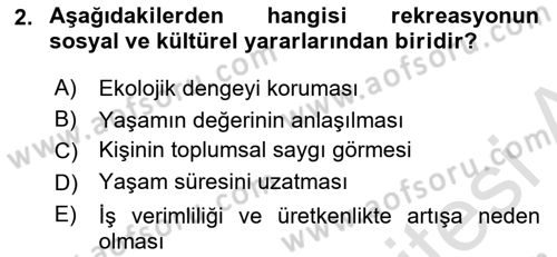 Rekreasyon Yönetimi Dersi 2023 - 2024 Yılı (Vize) Ara Sınav Soruları 2. Soru