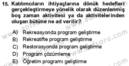 Rekreasyon Yönetimi Dersi 2023 - 2024 Yılı (Final) Dönem Sonu Sınav Soruları 15. Soru