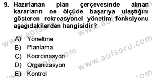 Rekreasyon Yönetimi Dersi 2023 - 2024 Yılı Yaz Okulu Sınav Soruları 9. Soru