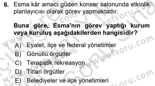 Rekreasyon Yönetimi Dersi 2024 - 2025 Yılı (Final) Dönem Sonu Sınav Soruları 6. Soru