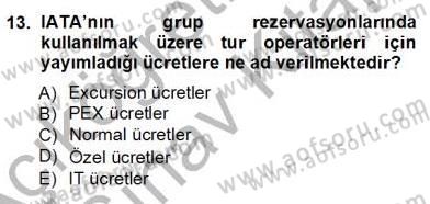 Bilet Satış Dersi 2012 - 2013 Yılı (Vize) Ara Sınav Soruları 13. Soru
