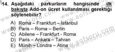 Bilet Satış Dersi 2012 - 2013 Yılı (Vize) Ara Sınav Soruları 14. Soru