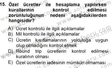 Bilet Satış Dersi 2012 - 2013 Yılı (Vize) Ara Sınav Soruları 15. Soru
