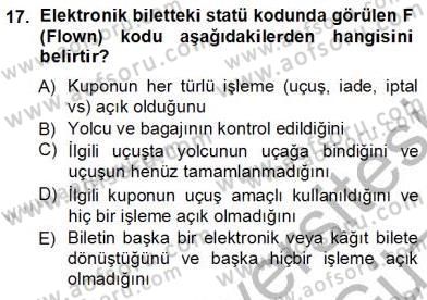 Bilet Satış Dersi 2012 - 2013 Yılı (Vize) Ara Sınav Soruları 17. Soru