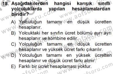 Bilet Satış Dersi 2012 - 2013 Yılı (Vize) Ara Sınav Soruları 18. Soru