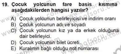 Bilet Satış Dersi 2012 - 2013 Yılı (Vize) Ara Sınav Soruları 19. Soru