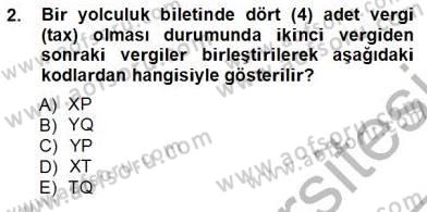 Bilet Satış Dersi 2012 - 2013 Yılı (Vize) Ara Sınav Soruları 2. Soru