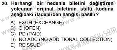 Bilet Satış Dersi 2012 - 2013 Yılı (Vize) Ara Sınav Soruları 20. Soru