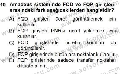 Bilet Satış Dersi 2012 - 2013 Yılı (Final) Dönem Sonu Sınavı 10. Soru