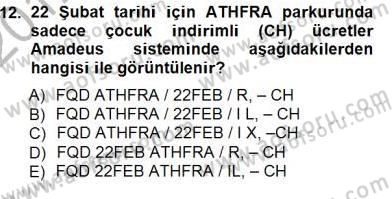 Bilet Satış Dersi 2012 - 2013 Yılı (Final) Dönem Sonu Sınavı 12. Soru