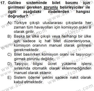 Bilet Satış Dersi 2012 - 2013 Yılı (Final) Dönem Sonu Sınavı 17. Soru