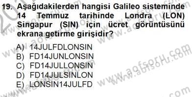 Bilet Satış Dersi 2012 - 2013 Yılı (Final) Dönem Sonu Sınavı 19. Soru