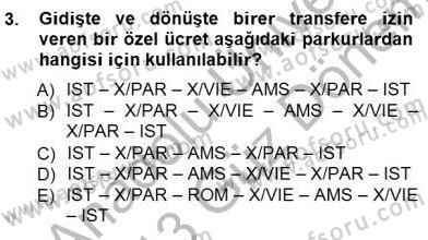 Bilet Satış Dersi 2012 - 2013 Yılı (Final) Dönem Sonu Sınavı 3. Soru