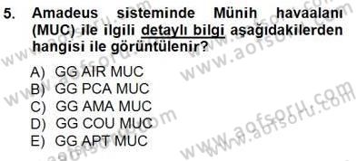 Bilet Satış Dersi 2012 - 2013 Yılı (Final) Dönem Sonu Sınavı 5. Soru