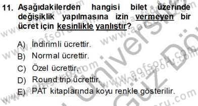 Bilet Satış Dersi 2013 - 2014 Yılı (Vize) Ara Sınav Soruları 11. Soru