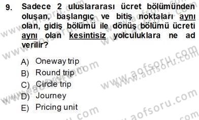 Bilet Satış Dersi 2013 - 2014 Yılı (Vize) Ara Sınav Soruları 9. Soru